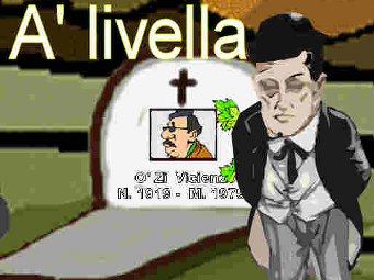 Simme sicure ch'a morte � na livella?  