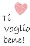 Ti voglio bene, non � solo una parola