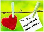 Ti aspetter� una vita