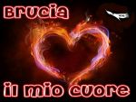 Brucia il mio cuore