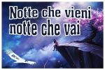 Notte che vieni notte che vai